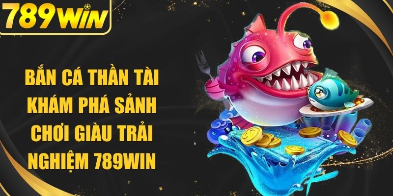 Bắn cá Thần Tài